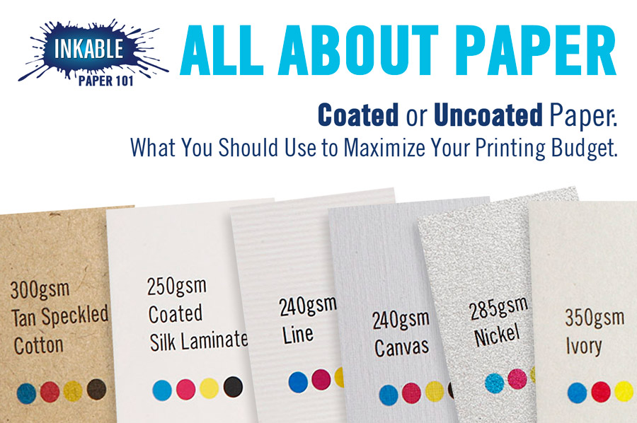 All About Paper: What are the Differences Between Coated and Uncoated Stock?